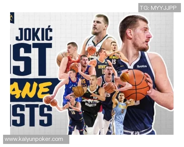 约基奇底线运球转身秀技艺精妙甩传助攻令人惊叹